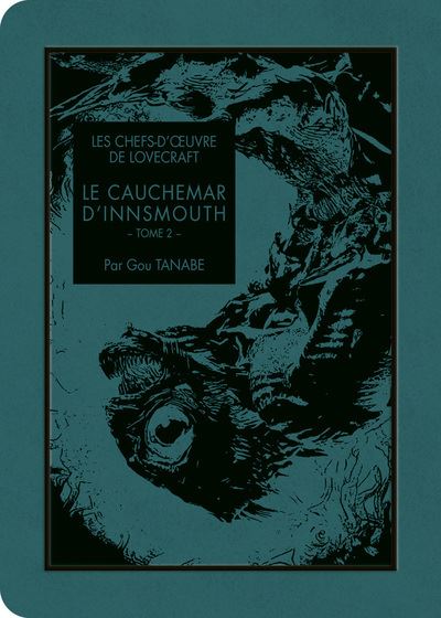 Les Chefs d'Œuvre de Lovrecraft - Le cauchemar d'Innsmouth T02