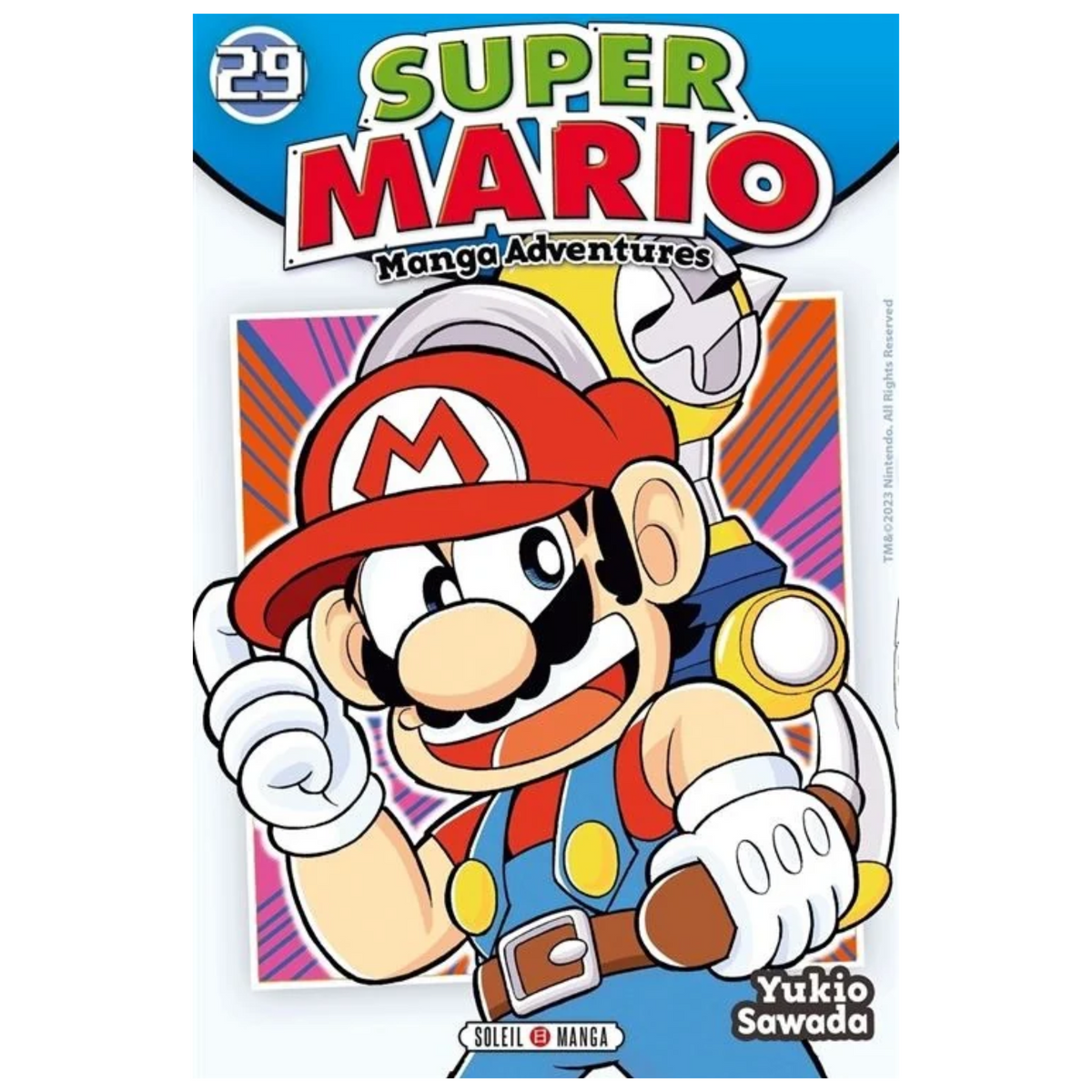 Couverture de Super Mario Manga Adventures Tome 29 de Yukio Sawada, avec Mario souriant, le poing levé, accompagné d'un personnage robotique sur un fond orange et rose, éditions Soleil Manga.