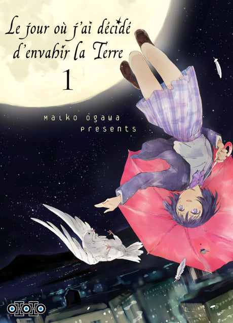 Le jour où j'ai décidé d'envahir la Terre - Tome 01