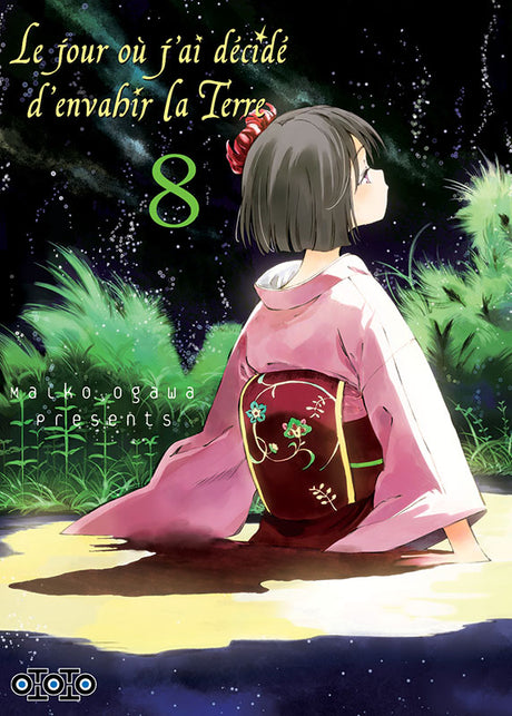 Le jour où j'ai décidé d'envahir la Terre - Tome 08