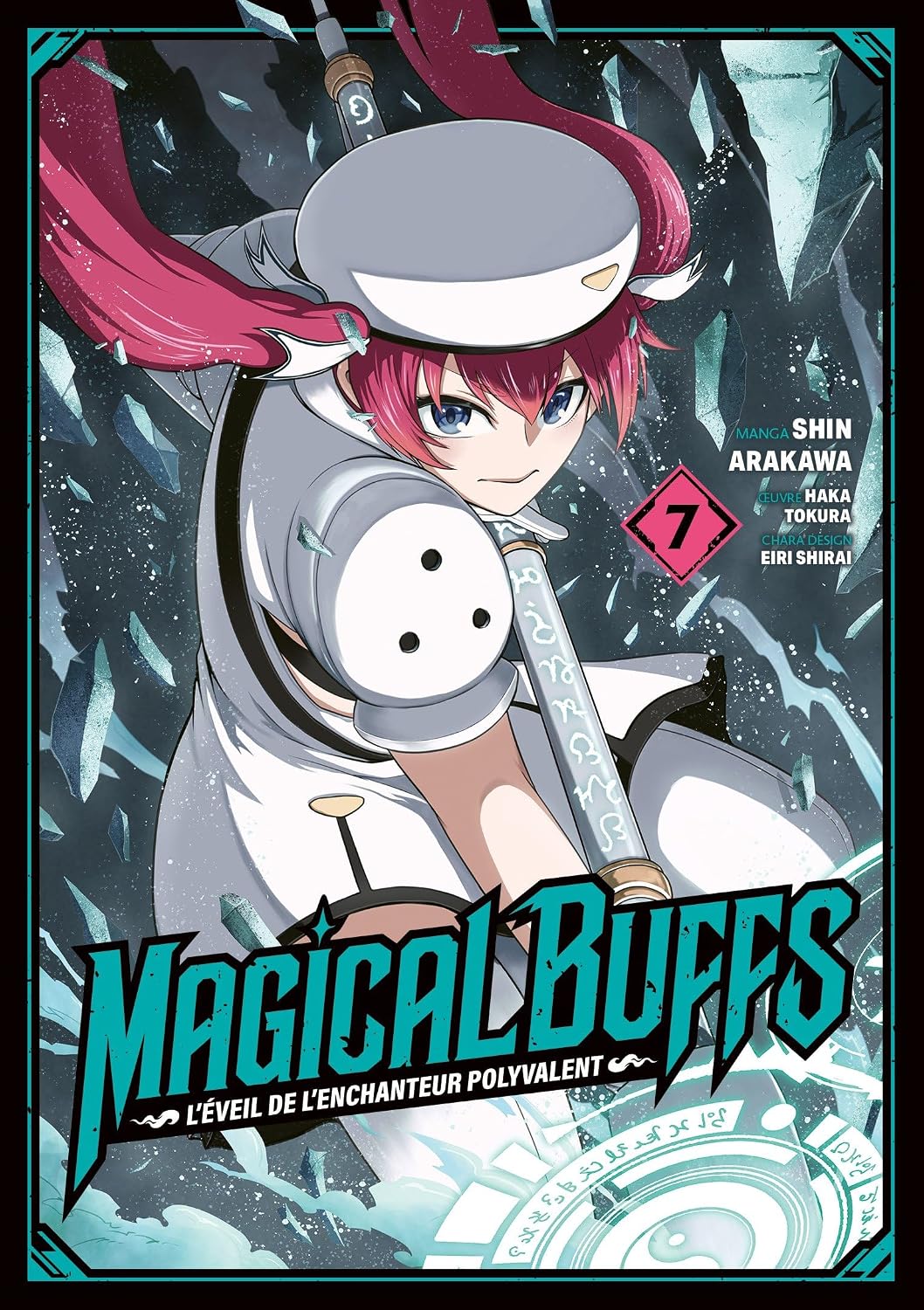 Magical Buffs : L'éveil de l'enchanteur polyvalent - Tome 07