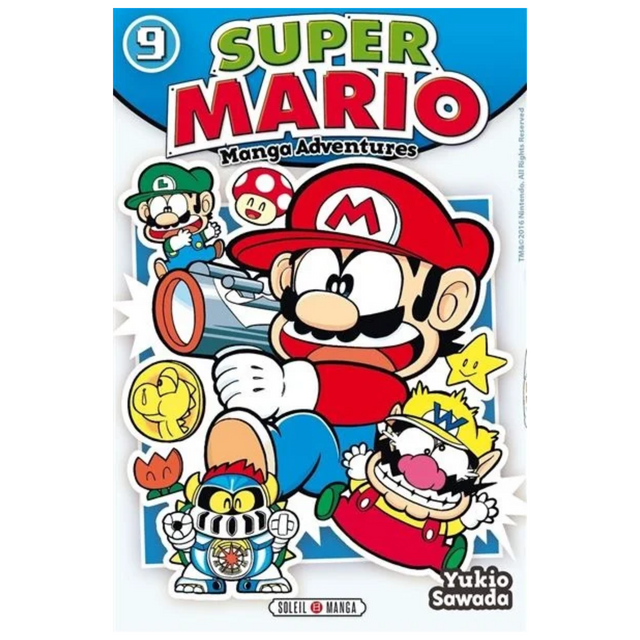 Couverture de Super Mario Manga Adventures Tome 9 de Yukio Sawada, avec Mario en pleine action, Luigi, Wario et plusieurs personnages de l'univers Nintendo sur fond bleu, éditions Soleil Manga.