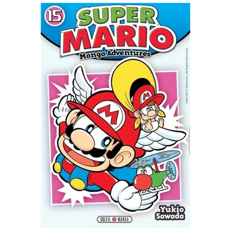 Couverture de Super Mario Manga Adventures Tome 15 de Yukio Sawada, avec Mario portant une casquette ailée et volant aux côtés de personnages Nintendo sur fond rose, éditions Soleil Manga.