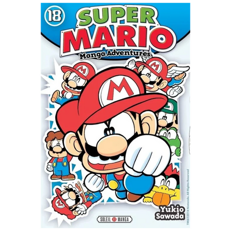 Couverture de Super Mario Manga Adventures Tome 18 de Yukio Sawada, avec Mario courant au premier plan, entouré de Luigi, Yoshi et plusieurs versions de Mario sur fond bleu, éditions Soleil Manga.