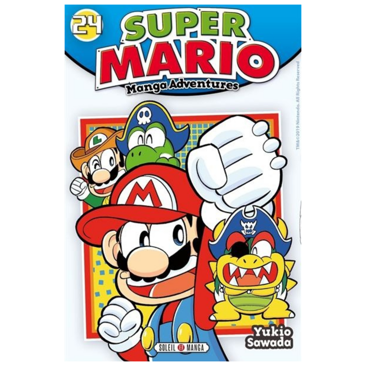 Couverture de Super Mario Manga Adventures Tome 24 de Yukio Sawada, avec Mario levant le poing, Luigi, Yoshi et Bowser déguisés en pirates, éditions Soleil Manga.