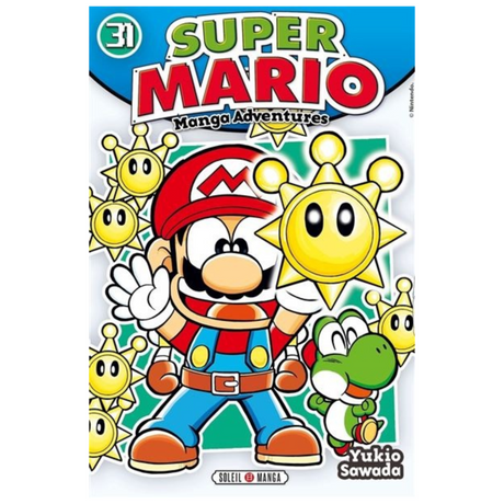 Couverture de Super Mario Manga Adventures Tome 31 de Yukio Sawada, avec Mario souriant tenant une étoile dorée, accompagné de Yoshi et entouré de petites étoiles jaunes sur fond vert, éditions Soleil Manga.