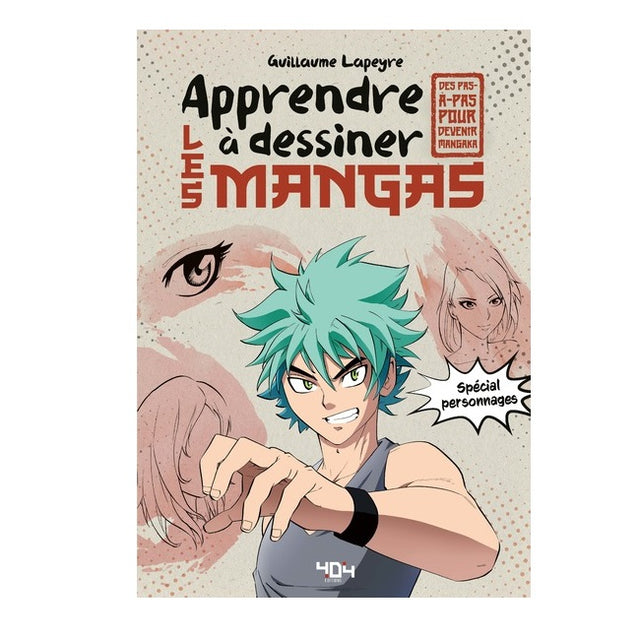 Apprendre à dessiner les Mangas - Spécial Personnages