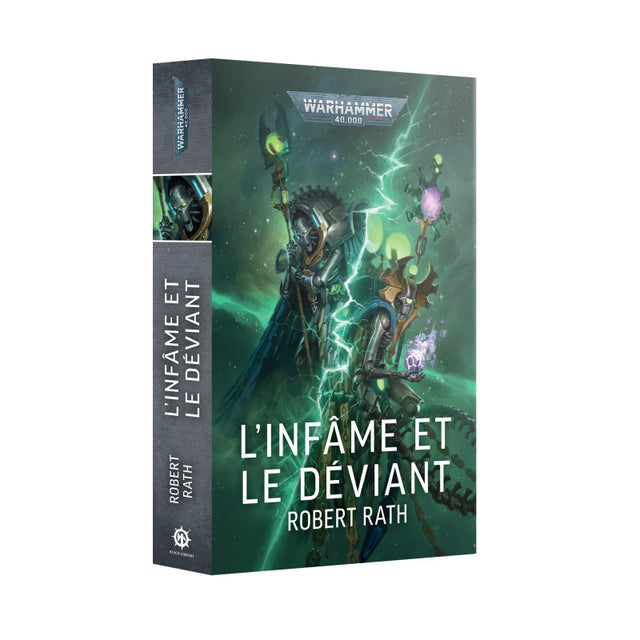roman Warhammer 40,000 L’Infâme et le Déviant de Robert Rath, avec deux Nécrons et des éclairs verts sur fond sombre.